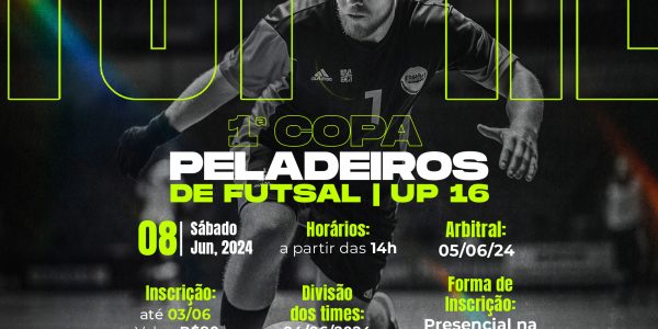 1ª Copa Peladeiros de Futsal – Up 16